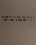 Josette Rasle et  Collectif - Écrivains et artistes postiers du monde : maîtres de poste, XIXe-XXe siècles.