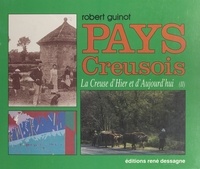 Robert Guinot - La Creuse d'hier et d'aujourd'hui (2). Pays creusois.