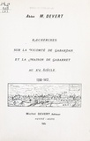 Michel Devert - Recherches sur la vicomté de Gabardan et la maison de Gabarret au XVe siècle, 1398-1412.