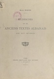 Mario Roques - Recherches sur les anciens textes albanais - Avec huit fac-similés.