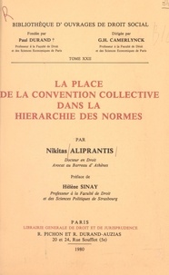Nikitas Aliprantis et Gustave Henri Camerlynck - La place de la convention collective dans la hiérarchie des normes.