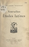 Jean-Michel Renaitour - Nouvelles études latines.