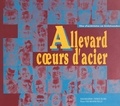 Jean Kouchner et Patrice Ricard - Allevard, cœurs d'acier - Vies d'aciéristes en Grésivaudan.