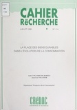 Aude Collerie de Borely et Jean-Luc Volatier - La place des biens durables dans l'évolution de la consommation - Motivations d'achat des biens durables.