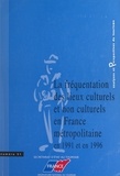 Alain Monferrand et  Observatoire national du touri - La fréquentation des lieux culturels et non culturels, en France métropolitaine, en 1991 et en 1996.