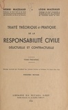 Henri Mazeaud et Léon Mazeaud - Traité théorique et pratique de la responsabilité civile délictuelle et contractuelle (3).
