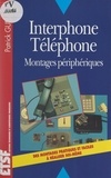 Patrick Gueulle - Interphone, téléphone - Montages périphériques.