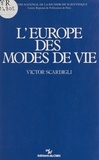 Victor Scardigli et  Centre régional de publication - L'Europe des modes de vie.