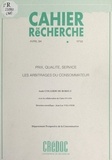 Aude Collerie de Borely et Claire Evans - Prix, qualité, service : les arbitrages du consommateur.