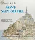 Didier Sénécal et Michèle Cohen - L'histoire et la vie du Mont-Saint-Michel.