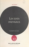 Jean Zurfluh - Les tests mentaux - Expériences, chronologie, présentation et critiques des tests mentaux.