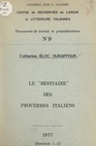 Catherine Bloc-Duraffour et  Centre de recherches de langue - Le bestiaire des proverbes italiens.