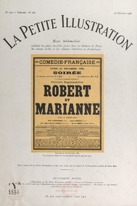 Paul Géraldy et Robert de Beauplan - Robert et Marianne - Comédie en trois actes, représentée pour la première fois, le 23 novembre 1925 sur la scène de la Comédie Française.