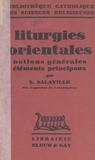 Sévérien Salaville - Liturgies orientales - Notions générales, éléments principaux.