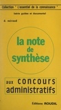 Daniel Meraud - La note de synthèse aux concours administratifs.