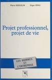 Pierre L. G. Goguelin et Edgar Krau - Projet professionnel, projet de vie.