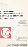 Yves Boyer et  Faculté de droit et de science - L'obligation de renseignements dans la formation du contrat.
