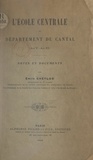Émile Cheylud - L'École centrale du département du Cantal (an V-an XI) - Notes et documents.