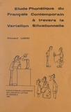 Vincent Lucci et Eric Schiavinato - Étude phonétique du français contemporain à travers la variation situationnelle (débit, rythme, accent, intonation, a muet, liaisons, phonèmes).