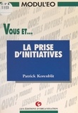 Patrick Korenblit et M. Arapu - Vous et la prise d'initiatives.