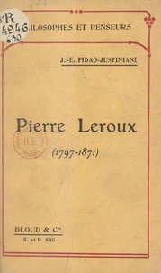 Joseph-Émile Fidao-Justiniani - Pierre Leroux (1797-1871).