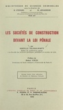 Mireille Delmas-Marty et Georges Levasseur - Les sociétés de construction devant la loi pénale.