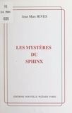 Jean Marc Rives - Les mystères du sphinx.