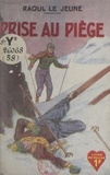 Raoul Le Jeune - Prise au piège.