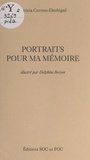 Patricia Cottron-Daubigné et Delphine Berjon - Portraits pour ma mémoire - Le creuset des jours. Suivi de Le chemin de sable.