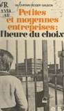 Jean Chatain et Roger Gaudon - Petites et moyennes entreprises - L'heure du choix.