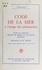 Jean Quéguiner et R. Monet - Code de la mer à l'usage des plaisanciers - Feux et signaux, règles de barre et de route, balisage.