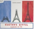 Martina Blériot - Gustave Eiffel : magicien du fer.