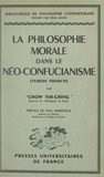 Paul Chow Yih-Ching et Félix Alcan - La philosophie morale dans le néo-confucianisme (Tcheou Touen-Yi).