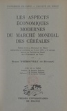 Hubert d'Hérouville (de Ricouart) et  Faculté de droit de l'Universi - Les aspects économiques modernes du marché mondial des céréales - Thèse pour le Doctorat en droit présentée et soutenue le 8 juin 1950, à 14 heures devant la Faculté de droit de l'Université de Paris.