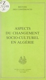  Centre culturel algérien - Aspects du changement socio-culturel en Algérie.