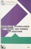 Michèle Baratra et Marie-Claude Bélis-Bergouignan - Nouvelles technologies et travail des femmes en Aquitaine.