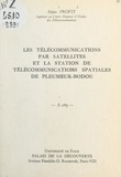 Alain Profit et Bernard Grisard - Les télécommunications par satellites et la station de télécommunications spatiales de Pleumeur-Bodou - Conférence donnée au Palais de la découverte le 16 février 1963.