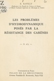 Émile Ravilly - Les problèmes d'hydrodynamique posés par la résistance des carènes - Conférence donnée au Palais de la découverte le 11 mars 1961.