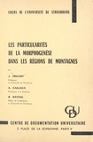 André Cailleux et René Raynal - Les particularités de la morphogenèse dans les régions de montagnes.