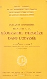 Louis Moulinier et  Centre d'études et de recherch - Quelques hypothèses relatives à la géographie d'Homère dans « L'odyssée ».