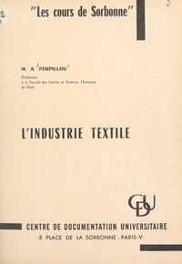 Aimé Perpillou - L'industrie textile.