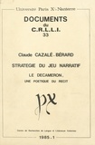 Claude Cazalé-Bérard et  Université Paris X - Stratégie du jeu narratif : "Le Decameron", une poétique du récit.