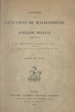 Albert de Luppé - Lettres de Geneviève de Malboissière à Adélaïde Méliand, 1761-1766 - Thèse complémentaire pour le Doctorat ès lettres présentée à la Faculté des lettres de l'Université de Paris.