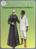 René Berthier et Marie-Hélène Sigaut - Le père Jacques Laval - Et le journal de la mission à l'île Maurice.