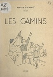 Pierre Chaine - Les gamins.