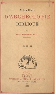 Augustin-Georges Barrois - Manuel d'archéologie biblique (2).