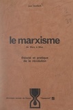 Jean Guichard et Jean Lacroix - Le marxisme, de Marx à Mao - Théorie et pratique de la Révolution.