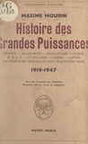 Maxime Mourin - Histoire des grandes puissances, du Traité de Versailles aux traités de Paris, 1919-1947.