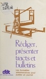 Confédération française démocr - Rédiger, présenter tracts et bulletins - Les formalités administratives pour publier un journal.