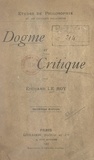 Edouard Le Roy - Dogme et critique.